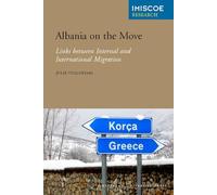 Albania on the Move: Links Between Internal and International Migration (IMISCOE Research)