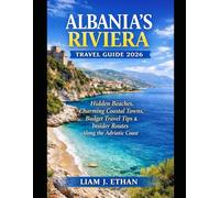 Albania’s Riviera Travel Guide 2026: Hidden Beaches, Charming Coastal Towns, Budget Travel Tips & Insider Routes Along the Adriatic Coast