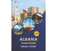 Albania Travel Guide 2026: Explore Hidden Gems, Rich Culture, Outdoor Adventures, Local Cuisine, and Vibrant Markets in Albania