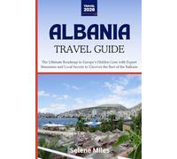 Albania Travel Guide 2026: The Ultimate Roadmap to Europe’s Hidden Gem with Expert Itineraries and Local Secrets to Uncover the Best of the Balkans