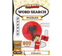 Albania Word Search Puzzle Book for All Ages: 60 Fun and Educational Puzzles Exploring Albanian Culture, Cities, History & Landmarks | 6x9 Large Print | 122 Pages with Solutions