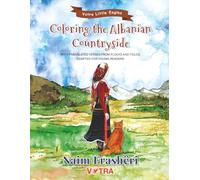 Albanian Coloring Book for Kids: Coloring the Albanian Countryside: With Translated Verses from Flocks and Fields by Naim Frashëri | Albanian Culture & Heritage for Kids Ages 4-10