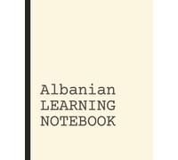 Albanian Learning Notebook: Vocabulary Notebook | Language Learning Journal | Short Daily Practice Pages