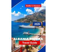 Albanian Rivera Travel Guide 2026: Discover Turquoise Beaches, Coastal Villages, Scenic Drives, Local Cuisine, and Practical Tips for Your Albania Getaway