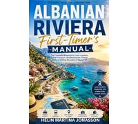 Albanian Riviera First-Timer’s Manual: The Complete Blueprint to Coast Logistics, Local Transport, and Beating the Crowds Without Getting Stranded or Ripped Off