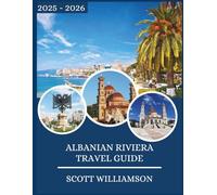 ALBANIAN RIVIERA TRAVEL GUIDE: Explore Albania’s Untouched Coastline - Hidden Beaches, Scenic Villages & Insider Tips from Vlorë to Ksamil
