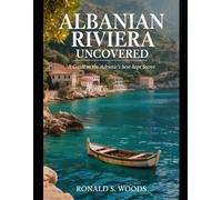 ALBANIAN RIVIERA UNCOVERED: A GUIDE TO THE ADRIATIC’S BEST-KEPT SECRET