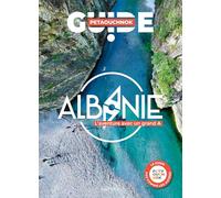 Albanie guide Petaouchnok: L'aventure avec un grand A
