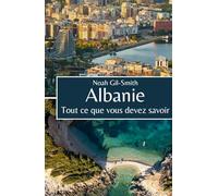 Albanie: Tout ce que vous devez savoir