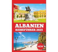 Albanien Reiseführer 2025