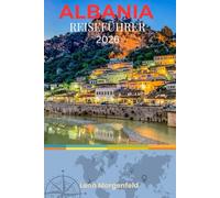 ALBANIEN REISEFÜHRER 2026: Entdecken Sie verborgene Schätze, kulturelle Abenteuer und preisgünstige Reiserouten für Ihre Reise im Jahr 2026