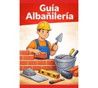 Albañilería: Guía básica de albañilería (Guías básicas de formación profesional)