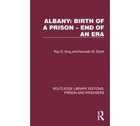 Albany: Birth of a Prison - End of an Era