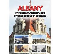 ALBANY PRZEWODNIK PODRÓŻY 2026