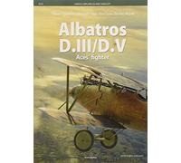 Albatros D.III/D.V: Aces’ Fighter: 5010 (Famous planes)