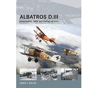 Albatros D.III: Johannisthal, OAW, and Oeffag variants (Air Vanguard)