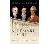 Albemarle Street: Portraits, Personalities and Presentations at The Royal Institution