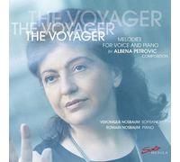 Albena Petrovic Vratchanska : The Voyager: Melodies for Voice and Piano By