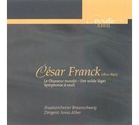 ALBER/STAATSORCH. BRAUNSCHWEIG - César Franck: Le Chasseur maudit (The Wild Hunter)/Symphony in D minor