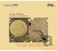 Alberdi/PM.Sanchez/Trio Arbos/Ensemble Residencias - Jesus Torres: Cuentos De Andersen