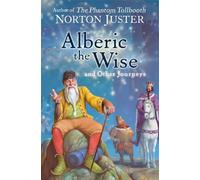 Alberic the Wise and Other Journeys: A Charming Children's Folk Tale of Magic and Wisdom