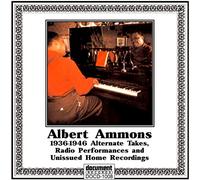 Albert Ammons - Alternate Takes Radio Performances