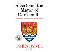 Albert and the Mayor of Dartmouth: 8 (The Adventures of Albert Mouse)