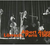 Albert Ayler - Lorrach, Paris 1966