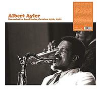 Albert Ayler - Recorded In Stockholm, October 25th, 1962 [VINYL]