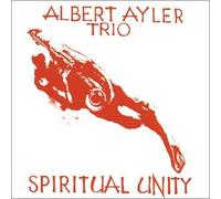 Albert Ayler Trio - Spiritual Unity