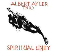 Ayler, Albert Trio - SPIRITUAL UNITY [VINYL]