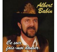 Albert Babin - Ce Soir Fais-Moi Danser