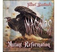 Albert Bouchard - Imaginos III: Mutant Reformation