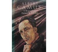 Albert Camus: A Biography