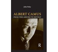 Albert Camus: From the Absurd to Revolt