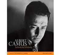 Albert Camus: His Life in Pictures & Documents