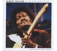 Albert Collins - Alive And Cool Plus