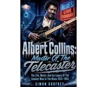 Albert Collins: Master of the Telecaster: 12 (The Roots of the Blues)