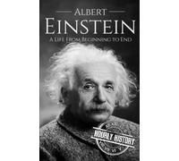 Albert Einstein: A Life from Beginning to End (Large Print Biography Books)