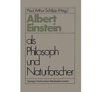 Albert Einstein als Philosoph und Naturforscher by Paul Arthur Schilpp (German)