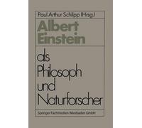 Albert Einstein als Philosoph und Naturforscher by Paul Arthur Schilpp (German)