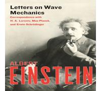 Albert Einstein Letters on Wave Mechanics : Correspondence with H. A. Lorentz, Max Albert Einstein Multicolor