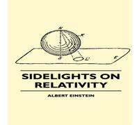 Albert Einstein Sidelights on Relativity (Illustrated Edition) Paperback Book Albert Einstein Multicolor