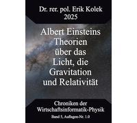Albert Einsteins Theorien über das Licht, die Gravitation und Relativität