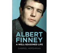 Albert Finney : A Well-Seasoned Life