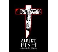 Albert Fish: In Sin He Found Salvation