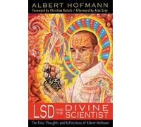 Albert Hofmann LSD and the Divine Scientist (Paperback)