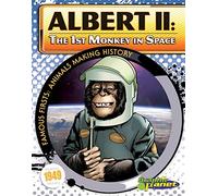 Albert II: 1st Monkey in Space: 1st Monkey in Space (Famous Firsts: Animals Making History)