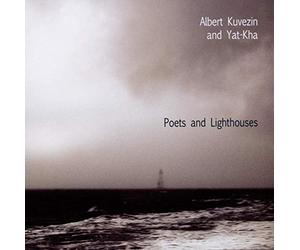 Albert Kuvezin & Yat Kha - Poets And Lighthouses