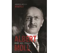 Albert Moll : Mind, Sex, Ethics